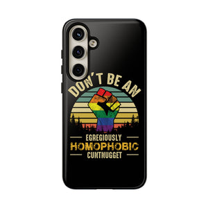 Homophobic Cuntnugget Phone Case