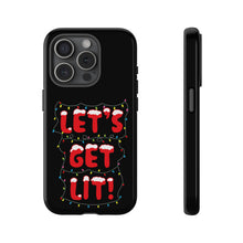 Load image into Gallery viewer, Let&#39;s Get Lit Phone Case