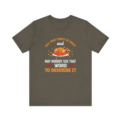 Moist Turkey Short Sleeve Tee