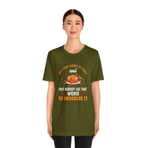 Moist Turkey Short Sleeve Tee