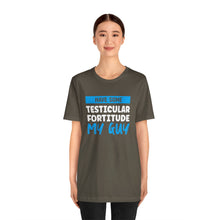 Load image into Gallery viewer, Testiciular Fortitude Short Sleeve Tee