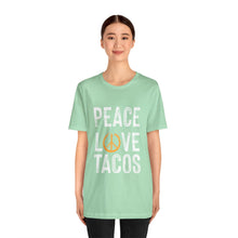 Load image into Gallery viewer, Peace Love Tacos Short Sleeve Tee