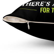 Load image into Gallery viewer, There&#39;s a strain for that Pillow