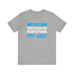 Testiciular Fortitude Short Sleeve Tee