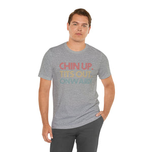 Chin Up Short Sleeve Tee