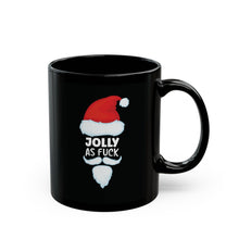 Load image into Gallery viewer, Jolly As Fuck Mug (11oz, 15oz)