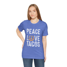 Load image into Gallery viewer, Peace Love Tacos Short Sleeve Tee