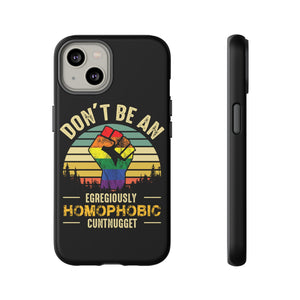 Homophobic Cuntnugget Phone Case