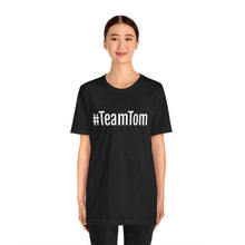 Load image into Gallery viewer, Team Tom Short Sleeve Tee