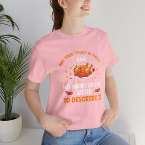 Moist Turkey Short Sleeve Tee