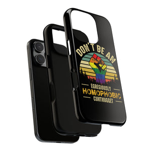 Homophobic Cuntnugget Phone Case