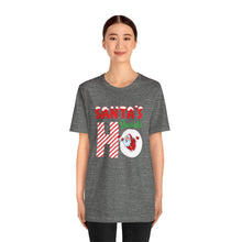 Load image into Gallery viewer, Santa&#39;s Favorite Ho Short Sleeve Tee