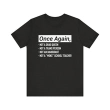 Load image into Gallery viewer, Once Again Statement T-Shirt – Bold Political Graphic Tee