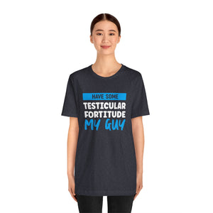 Testiciular Fortitude Short Sleeve Tee