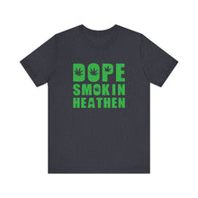 Load image into Gallery viewer, Dope Smokin Heathen Short Sleeve Tee