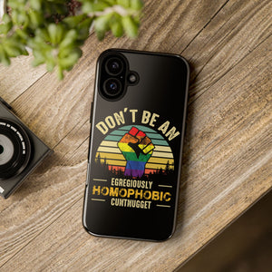 Homophobic Cuntnugget Phone Case