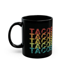 Load image into Gallery viewer, Tacos Tacos Tacos Mug (11oz, 15oz)