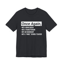 Load image into Gallery viewer, Once Again Statement T-Shirt – Bold Political Graphic Tee