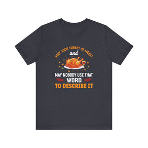 Moist Turkey Short Sleeve Tee