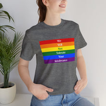 Load image into Gallery viewer, Tolerate your intolerance Short Sleeve Tee