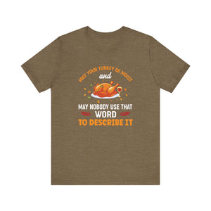 Moist Turkey Short Sleeve Tee