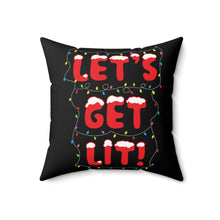 Load image into Gallery viewer, Let&#39;s Get Lit Pillow
