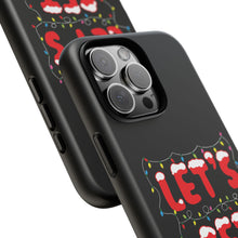 Load image into Gallery viewer, Let&#39;s Get Lit Phone Case