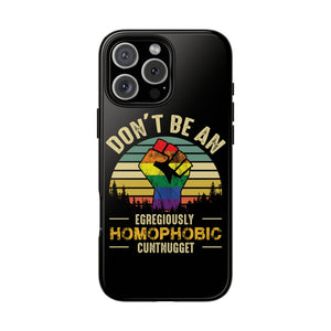 Homophobic Cuntnugget Phone Case