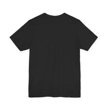 Load image into Gallery viewer, You&#39;ve mistaken me... Short Sleeve Tee
