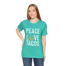 Load image into Gallery viewer, Peace Love Tacos Short Sleeve Tee