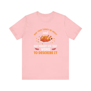 Moist Turkey Short Sleeve Tee