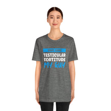 Load image into Gallery viewer, Testiciular Fortitude Short Sleeve Tee