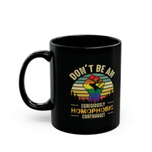 Load image into Gallery viewer, Don't Be An Egregiously Homophobic Cuntnugget Mug (11oz, 15oz)