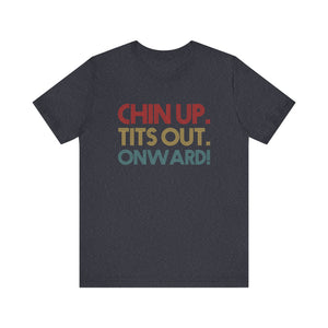 Chin Up Short Sleeve Tee