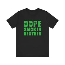 Load image into Gallery viewer, Dope Smokin Heathen Short Sleeve Tee