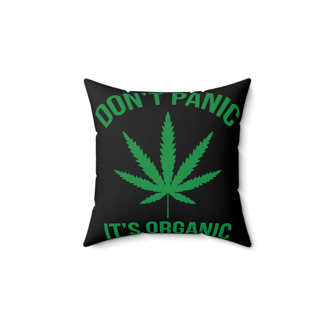 Don't Panic It's Organic Pillow