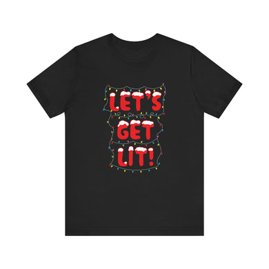 Let's Get Lit Short Sleeve Tee