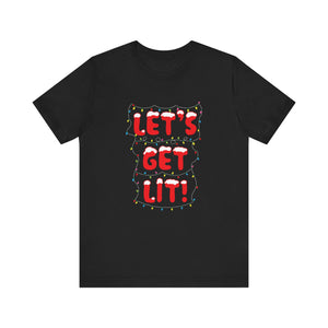 Let's Get Lit Short Sleeve Tee