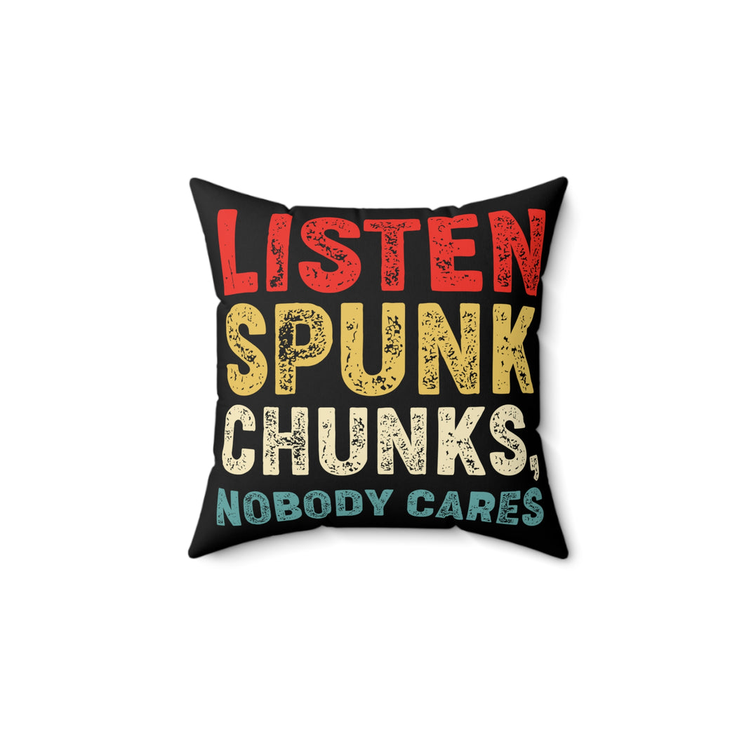 Listen spunk chunks,  Pillow