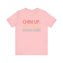 Load image into Gallery viewer, Chin Up Short Sleeve Tee