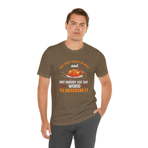 Moist Turkey Short Sleeve Tee