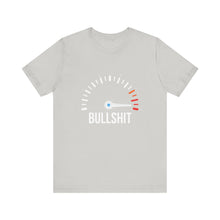 Load image into Gallery viewer, Bullshit Meter Short Sleeve Tee