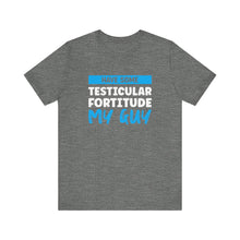 Load image into Gallery viewer, Testiciular Fortitude Short Sleeve Tee
