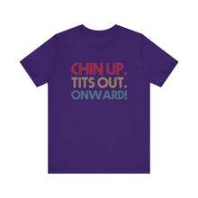 Load image into Gallery viewer, Chin Up Short Sleeve Tee