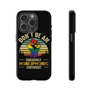 Homophobic Cuntnugget Phone Case