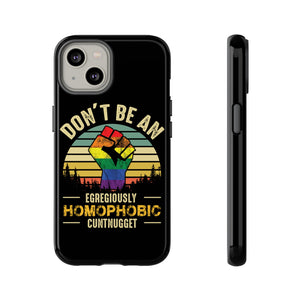 Homophobic Cuntnugget Phone Case