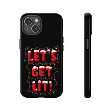 Load image into Gallery viewer, Let&#39;s Get Lit Phone Case