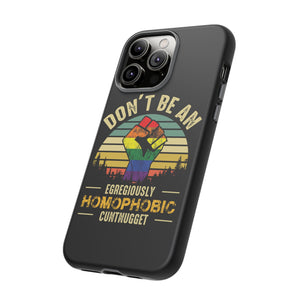 Homophobic Cuntnugget Phone Case