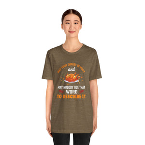 Moist Turkey Short Sleeve Tee