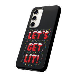 Let's Get Lit Phone Case